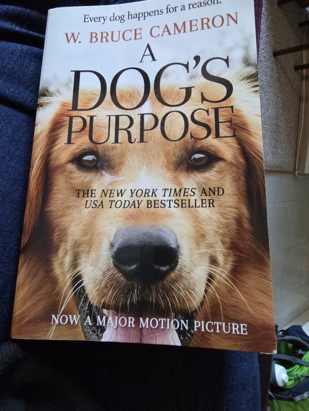 A Dog's Purpose by W. Bruce Cameron. Book Bestseller